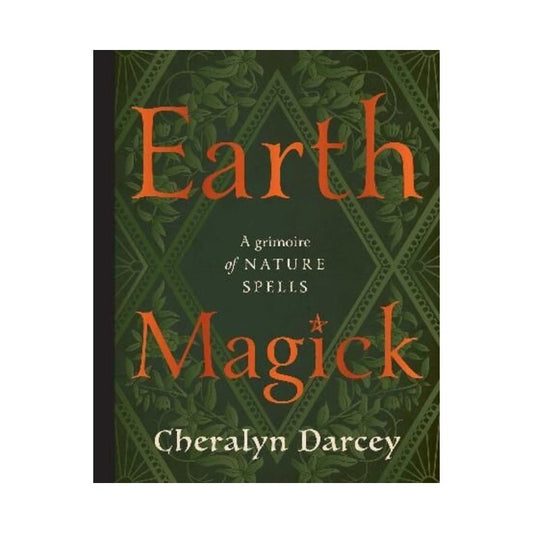 Earth Magick- A Grimoire of Nature Spells