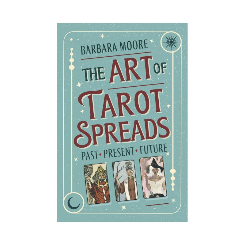 blue book cover with the words" the art of tarot spreads" showing 3 cards on the cover