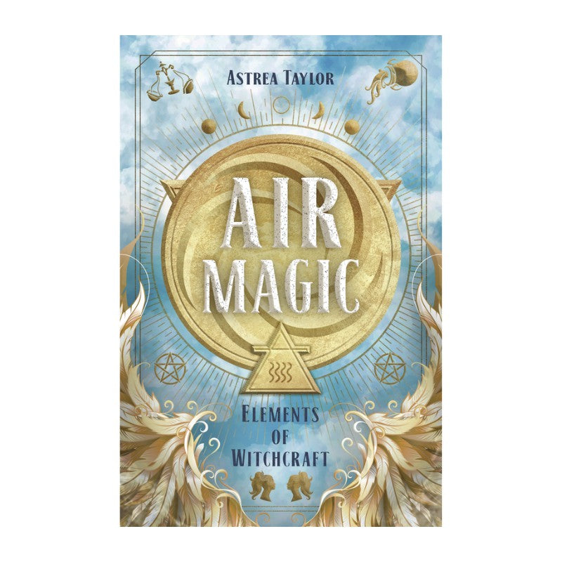 Book cover for 'Air Magic: Elements of Witchcraft' by Astrea Taylor, featuring a central gold circular emblem with the title in white, set against a light blue sky background with clouds, crescent moons, and golden angel wings at the bottom.