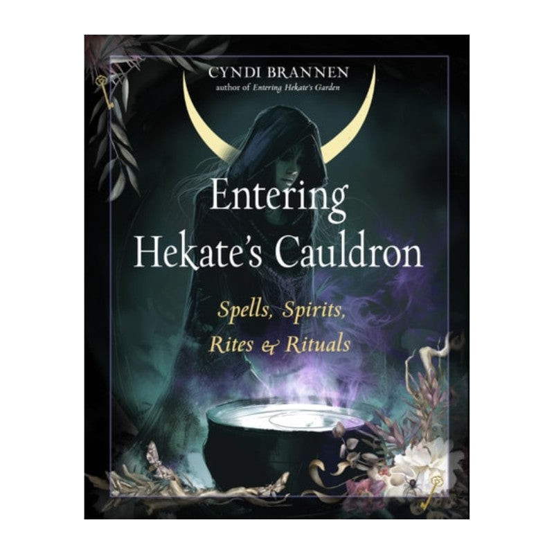 Book cover of 'Entering Hekate's Cauldron' with a hooded figure and witchcraft elements.