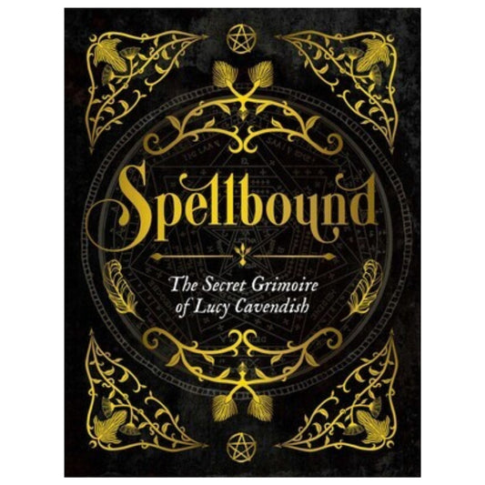 Spellbound: The Secret Grimoire of Lucy Cavendish
