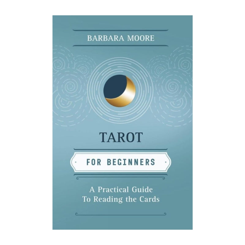 Front cover of the book 'Tarot for Beginners' by Barbara Moore, featuring a light teal background with a central gold and navy blue crescent moon graphic.