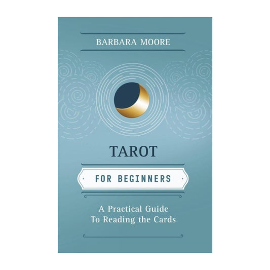 Front cover of the book 'Tarot for Beginners' by Barbara Moore, featuring a light teal background with a central gold and navy blue crescent moon graphic.